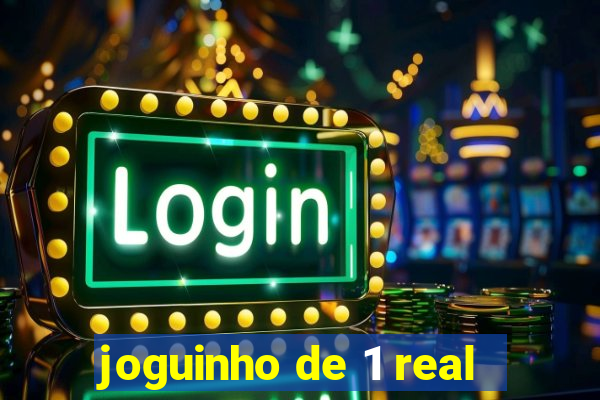 joguinho de 1 real